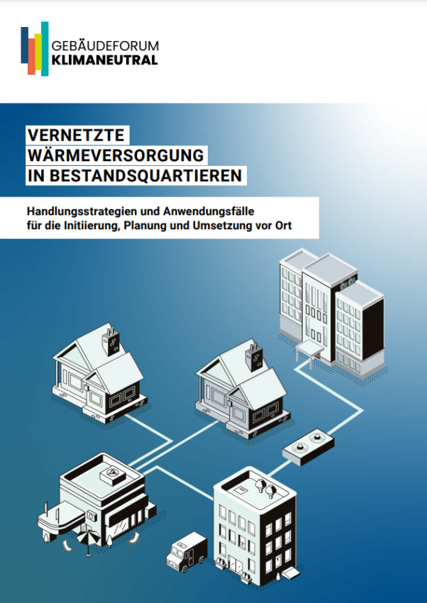 Vernetzte Wärmeversorgung in Bestandsquartieren